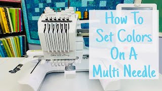 How To Set Colors On A Multi Needle Baby Lock