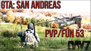 GTA: San Andreas -- DayZ Mod | PvP/Fun 53 (MTA)