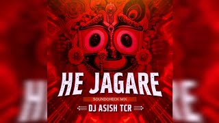 HE JAGARE || SOUND CHECK MIX || DJ VICKY X DJ ASISH TCR