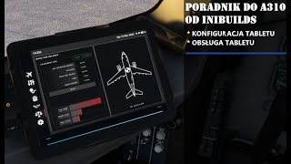 PORADNIK DO A310 OD INIBUILDS (2) | WSZYSTKO O TABLECIE | MFS2020