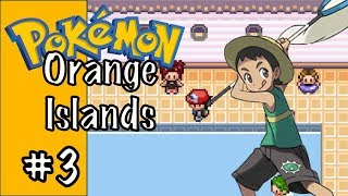 Pokemon Orange Islands Letsplay | Episode 3 | Fit To Be Tide