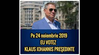 Pe 24 Noiembrie votez Klaus Iohanis Președinte