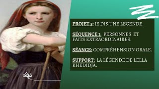 2AM- Projet 3-Séquence 1- Compréhension orale-La légende de Lella Khedidja.