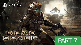 DEAD SPACE REMAKE PS5 PLAYTHROUGH | PART 7 | BRUTE BOSS BATTLE