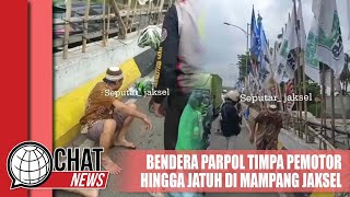 Bendera Parpol Timpa Pemotor Hingga Terjatuh di Mampang Jakarta Selatan - Chatnews 18 Januari 2024