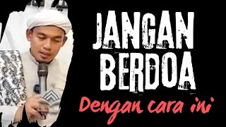 Adab Berdoa kepada Allah agar dikabulkan| Buya Arrazy Hasyim