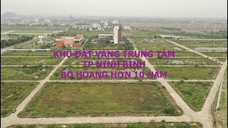 Thực tế khu đất vàng TP. Ninh Bình bỏ hoang hơn 10 năm