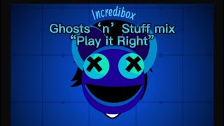 “Play it Right” Incredibox Ghosts ‘n’ Stuff mix (Scratch)