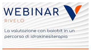 WEBINAR | La valutazione con baiobit in un percorso di idrokinesiterapia