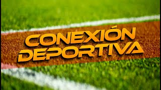 🔴 #EnVivo | "Conexión Deportiva" con Sergio Frias, ya comenzó.