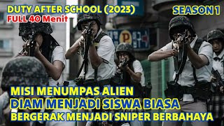 Full Ketika Siswa SMA Menjadi Sniper Pembasmi Alien yang mengancam Bumi 👾 Alur Duty After School