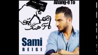 Sami Beigi - Ahange To I Official Audio ( سامی بیگی - آهنگه تو )