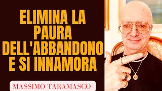 ELIMINA LA PAURA DELL'ABBANDONO E SI INNAMORA