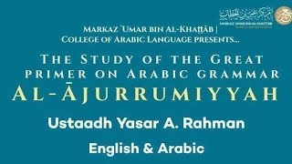 Lesson 41 | al-Ājurrumiyyah الآجرومية | Ust. Yasar A.  Raḥman | College of Arabic Language