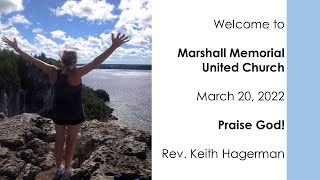 March 20/22- Praising God! @Marshall Memorial United Church