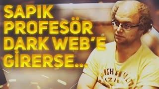 Dark Web'in Gizemli Yırtıcısı - Dr. Matthew Falder