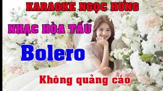 NHẠC HÒA TẤU BOLERO, RUMBA CỰC HAY NGỌC HƯNG