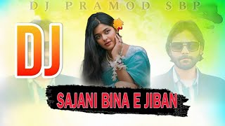 Sajani Bina E Jiban || New Sambalpuri Dj || Umakant Barik & Amrita Nayak || Dj Pramod Remix ||