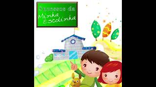 Sucessos da Minha Escolinha - Bom Dia aos Amiguinhos (ÁUDIO ORIGINAL)