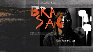 Nana - CMG-NGM_PDE (trecho do filme -BRASA-)