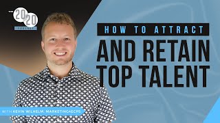 Episode 97: How To Attract And Retain TOP TALENT - Kevin Wilhelm, Marketing4ECPs