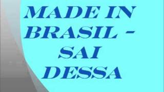 Made in Brasil - Sai Dessa