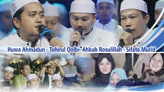 HUWA AHMADUN _ TOHIRUL QOLBI _ AHBAB ROSULILLAH _ SIFATE MURID