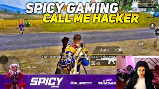 @SpicyGaming Call Me Hacker😂My Squad Live Stream Kill Spicy Gaming|#spicygaming #mrassault #bgmi