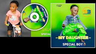 Special boy My Daughter (official Audio)