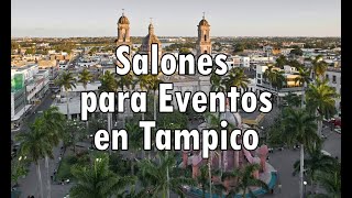 Salones para Eventos en Tampico