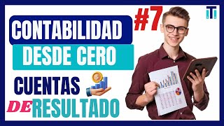 💰Contabilidad Desde Cero: CUENTAS DE RESULTADO Explicadas Fácilmente| Contabilidad básica *VIDEO 7*