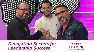 Delegation Secrets for Leadership Success