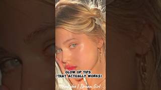 Glow up tips (that actually works) #glowingskin#glowup#tips#glow#fypシ#aesthetic#trending#viralvideo