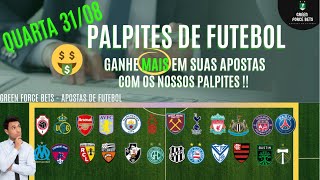 PALPITES DE APOSTAS DE FUTEBOL PARA O DIA 31/08/2022 (Quarta)!!! CONFIRA AGORA MESMO!