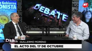 DEBATE GUILLEMO MORENO | EL ACTO DEL 17 DE OCTUBRE