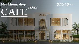 Mẫu Thiết Kế Quán Cafe Bằng Khung Thép 2 Tầng Nổi Bật Tại Thành Phố Yên Bái I Kisato