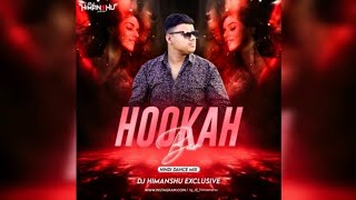 HOOKAH BAR || HINDI DANCE MIX || DJ HIMANSU EXCLUSIVE