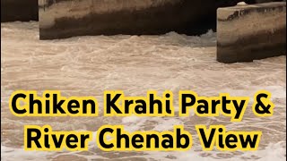 CHIKEN KRAHI PARTY & RIVER CHENAB VIEW | TAHIR WARIS VLOGS |