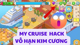 My Cruise CÁCH NHẬN FULL KIM CƯƠNG MIỄN PHÍ (MỚI NHẤT) #MyCruise