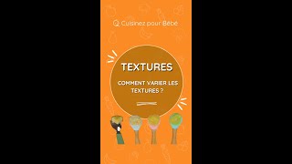 FAIRE EVOLUER LES TEXTURES DE BÉBÉ ? 🥄