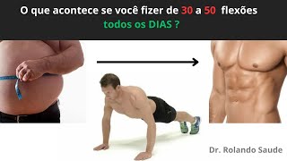 O que acontece se você fizer de 30 a 50  flexões  todos os DIAS ?