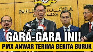 TERGEMPAR HARI INI!!  PMX ANWAR DAN KABINET TERIMA BERITA BURUK.(?