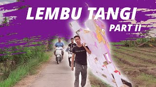 Layangan Lembu Tangi mengudara | TAKSU WARU | Part 2