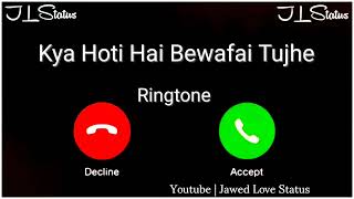 New Mp3 Ringtone 2023 || Kya Hoti Hai Bewafai Ringtone|| Tere Bin Ost Ringtone|| Jawed Love Status||