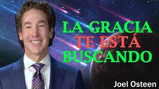 La gracia te está buscando | Joel Osteen