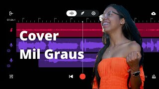 Mil Graus (Cover Ellyh Miranda) BandLab Mobile