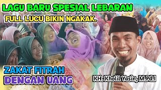 KH Kholil Yasin Terbaru 2024 - Lagu Baru Spesial Lebaran - Zakat Fitrah Dengan Uang | Live Pakong