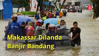 Makassar Dilanda Banjir Bandang | Breaking News