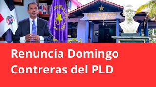 Renuncia Domingo Contreras del PLD