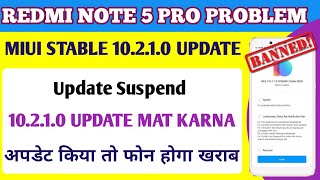 Why Redmi Note 5 Pro 10.2.1.0 Update Blocked | Bugs & Issue  Wifi,Hotspot,Phone Hang Problems